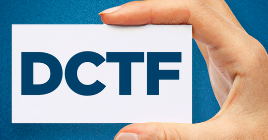 DCTF Declaração de Débitos e Créditos Tributários Federais