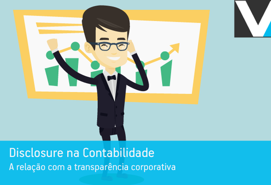 Disclosure na contabilidade: a relação com a transparência corporativa