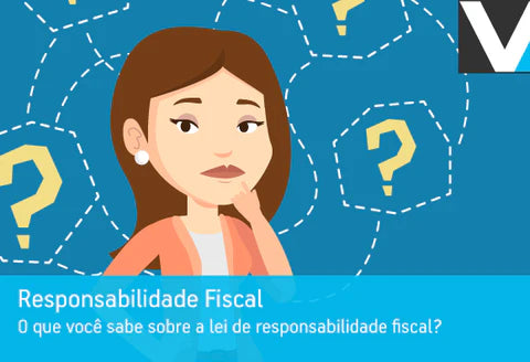 O que você sabe sobre a lei de responsabilidade fiscal?