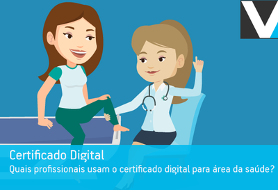 Como os profissionais de saúde usam o certificado digital?