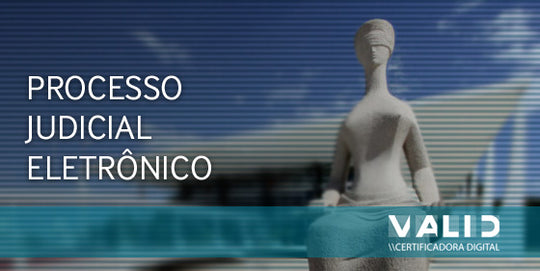 processo judicial eletronico blog valid certificadora
